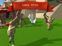 Lazy orcs