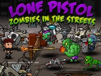 Lone pistol : zombies in the streets